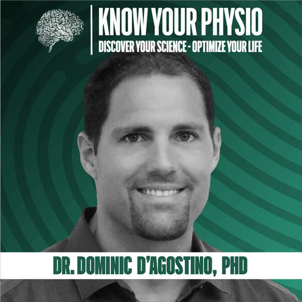 Dr. Dominic D’Agostino Podcast Cover Know Your Physio